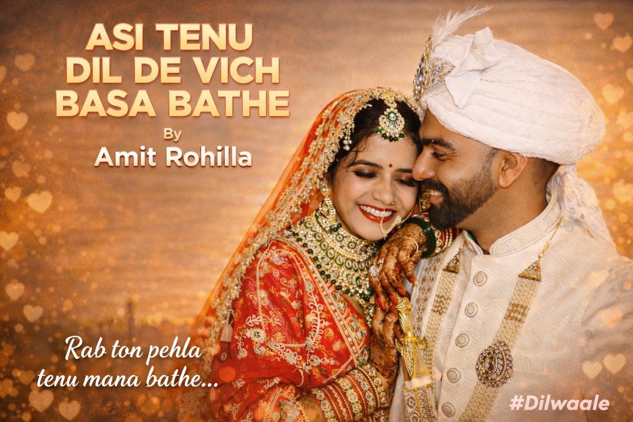Asi Tenu Dil De Vich Basa Bathe Amit Rohilla